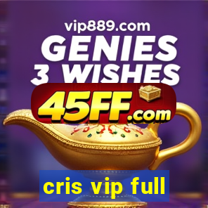 cris vip full